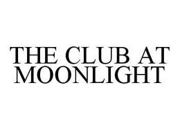 THE CLUB AT MOONLIGHT trademark