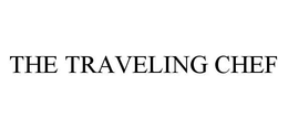 THE TRAVELING CHEF trademark