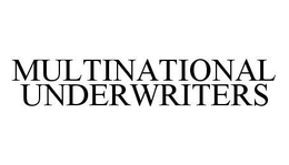 MULTINATIONAL UNDERWRITERS trademark