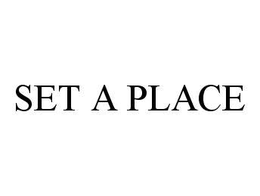 SET A PLACE trademark