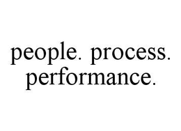 PEOPLE.  PROCESS.  PERFORMANCE. trademark
