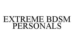 EXTREME BDSM PERSONALS trademark