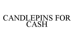 CANDLEPINS FOR CASH trademark