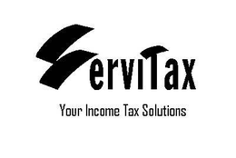 SERVITAX YOUR INCOME TAX SOLUTIONS trademark