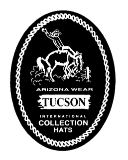 ARIZONA WEAR TUCSON INTERNATIONAL COLLECTION HATS trademark