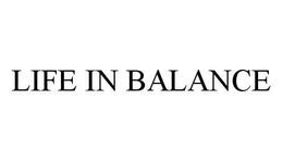 LIFE IN BALANCE trademark