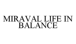 MIRAVAL LIFE IN BALANCE trademark