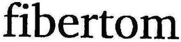 FIBERTOM trademark