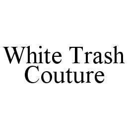WHITE TRASH COUTURE trademark