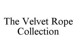 THE VELVET ROPE COLLECTION trademark