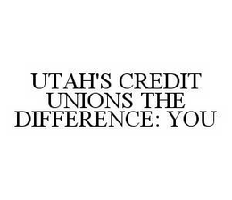 UTAH'S CREDIT UNIONS THE DIFFERENCE: YOU trademark