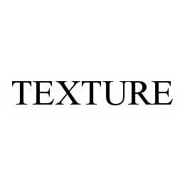 TEXTURE trademark