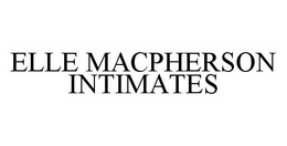 ELLE MACPHERSON INTIMATES trademark