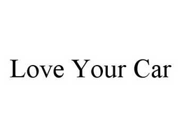 LOVE YOUR CAR trademark