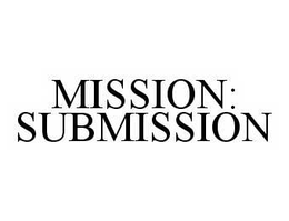 MISSION: SUBMISSION trademark