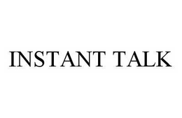 INSTANT TALK trademark