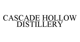 CASCADE HOLLOW DISTILLERY trademark