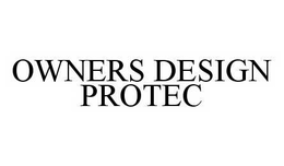 OWNERS DESIGN PROTEC trademark