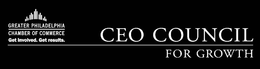 CEO COUNCIL FOR GROWTH GREATER PHILADELPHIA CHAMBER OF COMMERCE GET INVOLVED. GET RESULTS. trademark