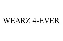 WEARZ 4-EVER trademark