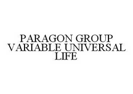 PARAGON GROUP VARIABLE UNIVERSAL LIFE trademark