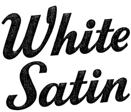 WHITE SATIN trademark