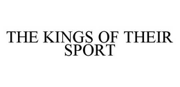 THE KINGS OF THEIR SPORT trademark