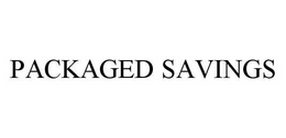 PACKAGED SAVINGS trademark
