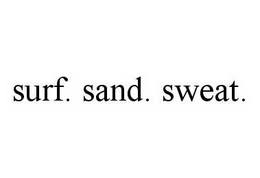 SURF. SAND. SWEAT. trademark