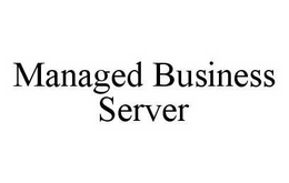 MANAGED BUSINESS SERVER trademark