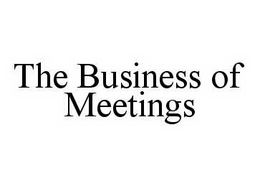 THE BUSINESS OF MEETINGS trademark