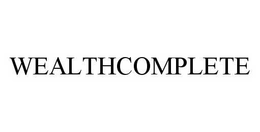 WEALTHCOMPLETE trademark