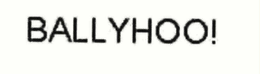 BALLYHOO! trademark