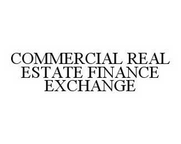 COMMERCIAL REAL ESTATE FINANCE EXCHANGE trademark