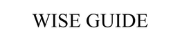 WISE GUIDE trademark
