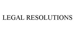 LEGAL RESOLUTIONS trademark