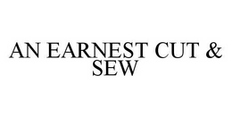 AN EARNEST CUT & SEW trademark