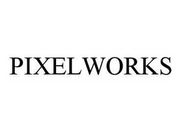 PIXELWORKS trademark