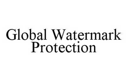 GLOBAL WATERMARK PROTECTION trademark