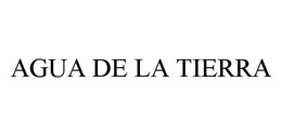 AGUA DE LA TIERRA trademark