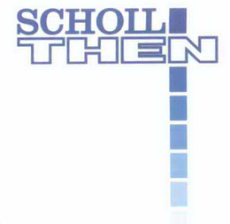 SCHOLL THEN trademark