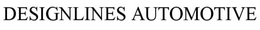 DESIGNLINES AUTOMOTIVE trademark