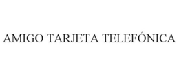 AMIGO TARJETA TELEFÓNICA trademark