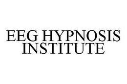 EEG HYPNOSIS INSTITUTE trademark