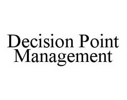 DECISION POINT MANAGEMENT trademark