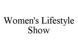 WOMEN'S LIFESTYLE SHOW trademark