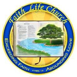FAITH LIFE CHURCH EXCEEDING FAITH ABOUNDING LOVE II THESS. 1:3 trademark