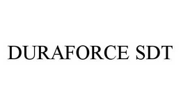 DURAFORCE SDT trademark