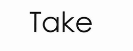 TAKE trademark