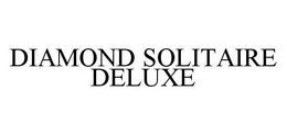 DIAMOND SOLITAIRE DELUXE trademark